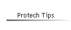 Protech Tips